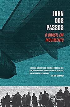 O Brasil em Movimento John dos Passos